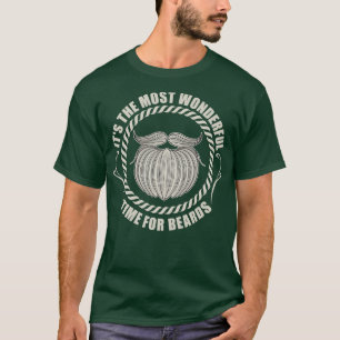 ItS The Most Wonderful Time For Beards Men Full Be T-Shirt