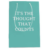 It's the Thought Humor Funny Mittlere Geschenktüte (Vorderseite)