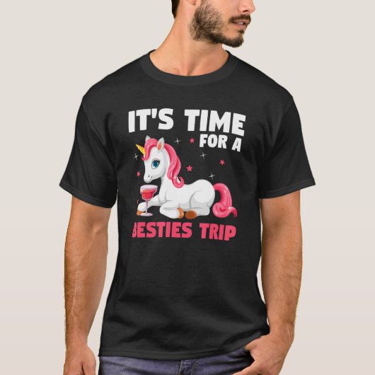 it's time for a besties trip traveling T-Shirt (Vorderseite)