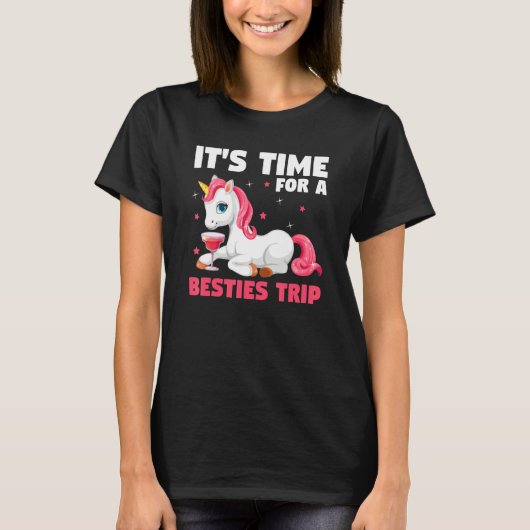 it's time for a besties trip traveling T-Shirt (Vorderseite)