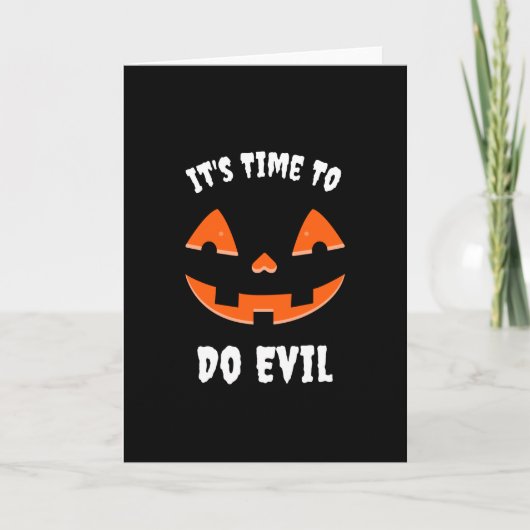 It's Time to do evil Pumpkin Jack O' Lantern Karte (Vorderseite)