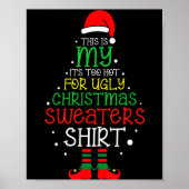 It's Too Hot For Ugly Christmas Funny Xmas Men Wom Poster (Vorne)
