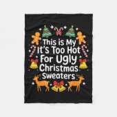 Its Too Hot For Ugly Christmas Sweaters  Fleecedecke (Vorderseite)