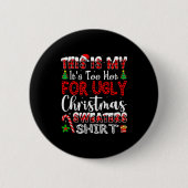 Its Too Hot For Ugly Christmas Sweaters Funny Xmas Button (Vorderseite)