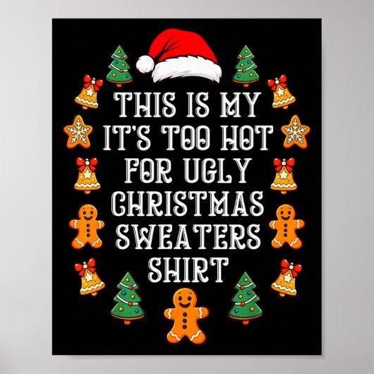 Its Too Hot For Ugly Christmas Sweaters Funny Xmas Poster (Vorne)