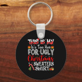 Its Too Hot For Ugly Christmas Sweaters Funny Xmas Schlüsselanhänger (Vorderseite)
