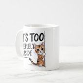 "It's Too Peopely Outside" Funny Introvert Cat Kaffeetasse (Vorderseite Links)