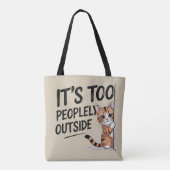 "It's Too Peopely Outside" Funny Introvert Cat Tasche (Rückseite)