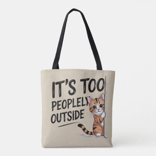 "It's Too Peopely Outside" Funny Introvert Cat Tasche (Rückseite)