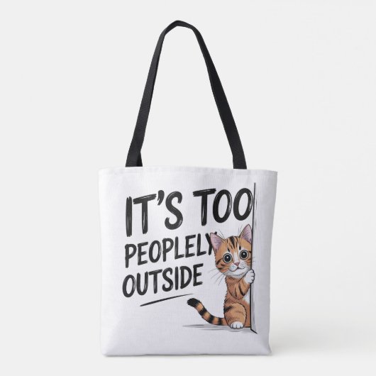 "It's Too Peopely Outside" Funny Introvert Cat Tasche (Rückseite)