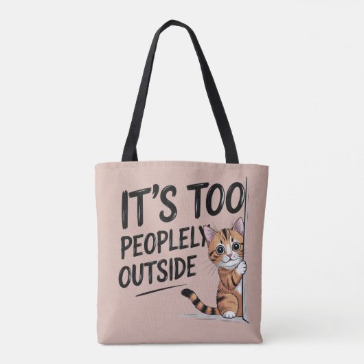 "It's Too Peopely Outside" Funny Introvert Cat Tasche (Rückseite)