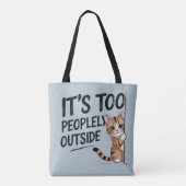 "It's Too Peopely Outside" Funny Introvert Cat Tasche (Rückseite)