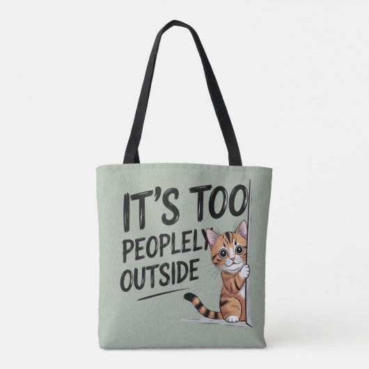 "It's Too Peopely Outside" Funny Introvert Cat Tasche (Rückseite)