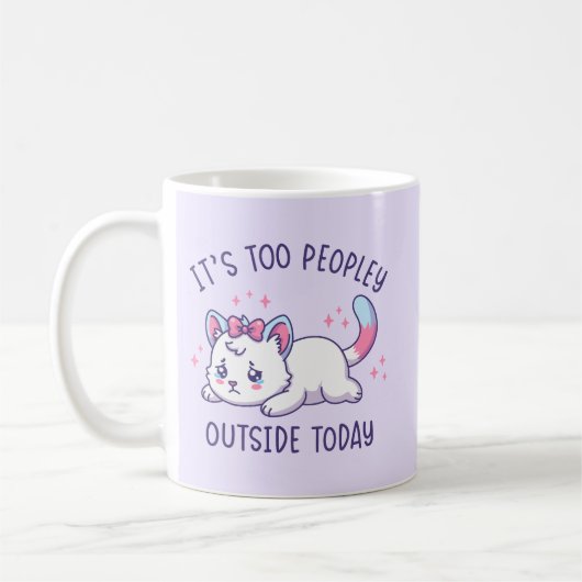 It's Too Peopley Outside Today - Kawaii Sad Cat Kaffeetasse (Links)