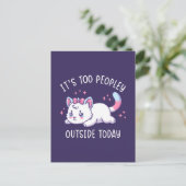 It's Too Peopley Outside Today - Kawaii Sad Cat Postkarte (Stehend Vorderseite)