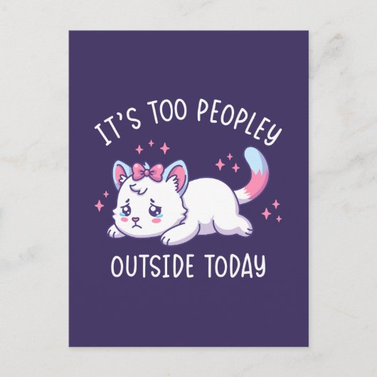 It's Too Peopley Outside Today - Kawaii Sad Cat Postkarte (Vorderseite)