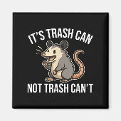 It's Trash Can Not Trash Can't Ossum Fun  Magnet (Vorne)