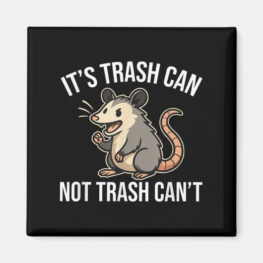 It's Trash Can Not Trash Can't Ossum Fun  Magnet (Vorne)