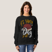 Its Turkey Day Y all Thanksgiving Dinner Sweatshirt (Vorne ganz)
