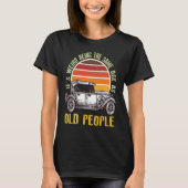 It's Weird Being The Same Age As Old People car T-Shirt (Vorderseite)