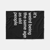 It's Weird Being The Same Age As Old People Husban Fleecedecke (Vorderseite (Horizontal))