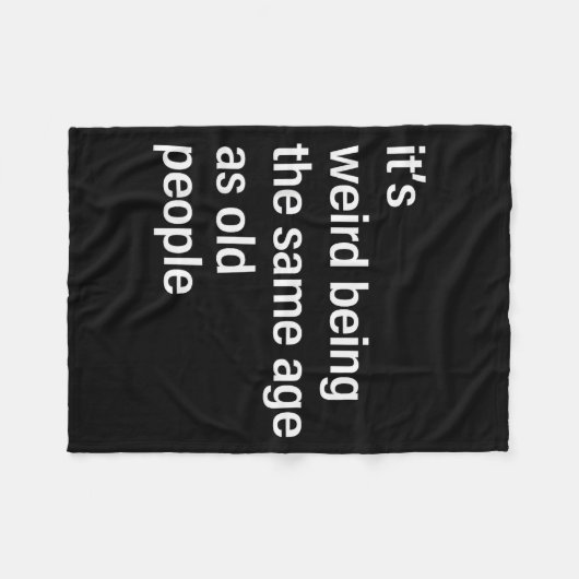 It's Weird Being The Same Age As Old People Husban Fleecedecke (Vorderseite (Horizontal))