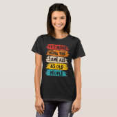 It's Weird Being The Same Age As Old People Retro  T-Shirt (Vorne ganz)