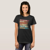It's Weird Being The Same Age As Old People Retro  T-Shirt (Vorne ganz)