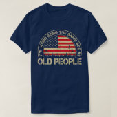It's Weird Being The Samenage As Old People Funny T-Shirt (Design vorne)