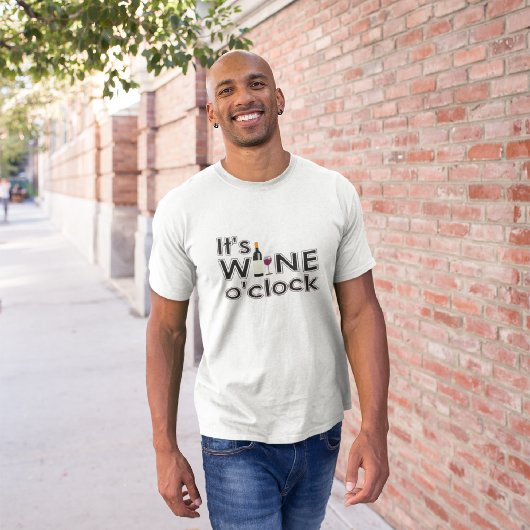 It's Wine O'Clock T-Shirt