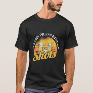 Itss Cooll I hatte beide meine Shots T-Shirt