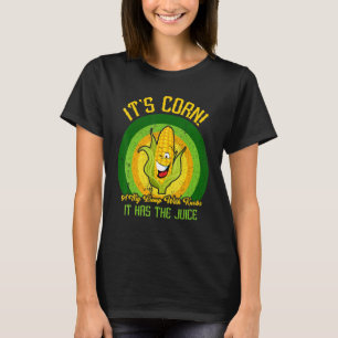 Itu2019s Corn Big Lump mit Knobs Es hat die Jui T-Shirt