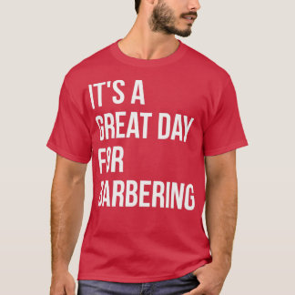 Itx27 ist ein großer Tag für Barbering T-Shirt
