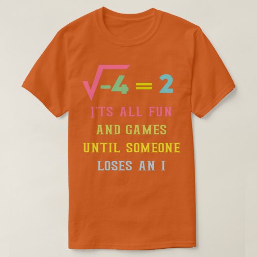 Itx27s alle Spiele und Spaß, bis jemand einen i ve T-Shirt (Design vorne)
