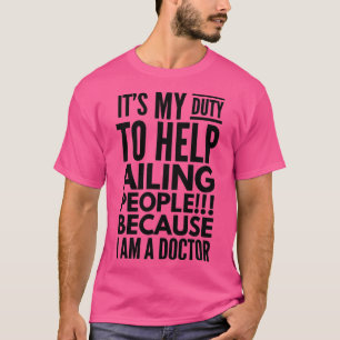 ITx27S MEINE PFLICHT, MENSCHEN ZU HELFEN, WEIL ICH T-Shirt