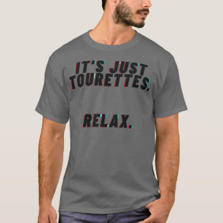 Itx27s nur Tourettes T-Shirt