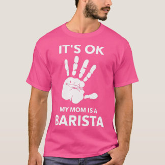 ITx27S OK MEINE MAMA IST EIN BARISTA T-Shirt