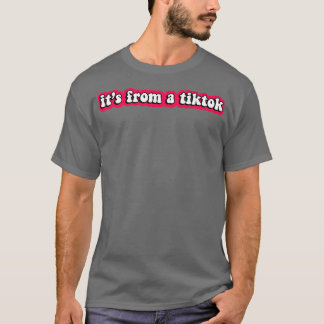 Itx27s von einem TikTok T-Shirt