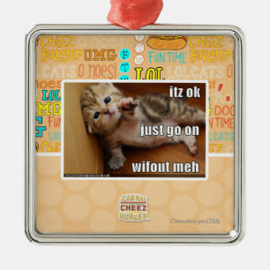 Itz O.K., gehen gerade auf wifout meh Silbernes Ornament