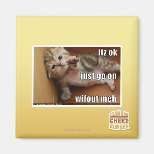 Itz ok, mach einfach weiter, ohne mich magnet