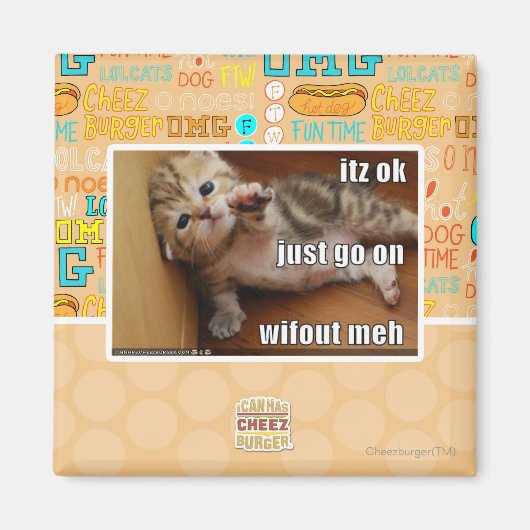 Itz ok, mach einfach weiter, ohne mich magnet (Vorne)