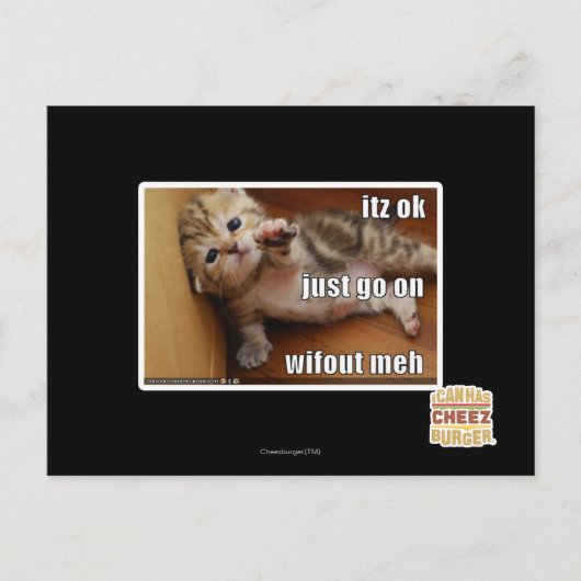 Itz ok, mach einfach weiter, ohne mich postkarte (Vorderseite)