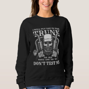 Iu2019ll stecken Sie in den Kofferraum und helfen Sweatshirt