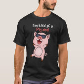 Iu2019m Art von Schweinefleisch T-Shirt (Vorderseite)