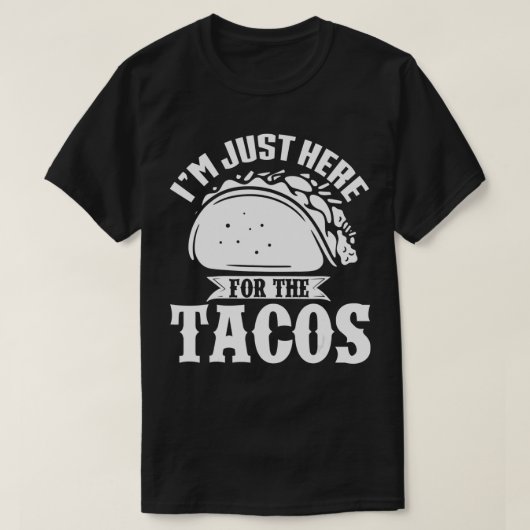 Iu2019m Hier für das Tacos Meican Cinco de Ma T-Shirt (Design vorne)