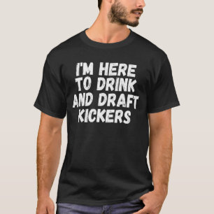 Iu2019m hier zum Trinken und Kickern, lustiger Lüf T-Shirt