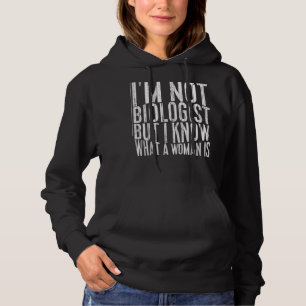Iu2019m kein Biologe, aber ich weiß, was eine Frau Hoodie