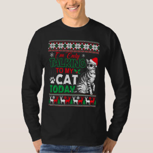 Iu2019m sprechen nur mit meiner Katze heute hässli T-Shirt