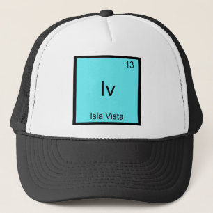 Iv - Isla Vista Lustiges Chemie-Element-Symbol-T-S Truckerkappe