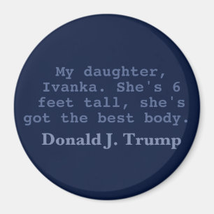 Ivanka hat den besten Körper, 3" runder Magnet